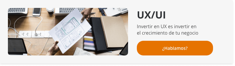 Banner con texto: "Invertir en UX es invertir en el crecimiento de tu negocio. ¿Hablamos?".